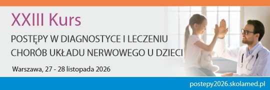 XXIII Kurs medyczny Postępy w diagnostyce i leczeniu chorób układu nerwowego u dzieci