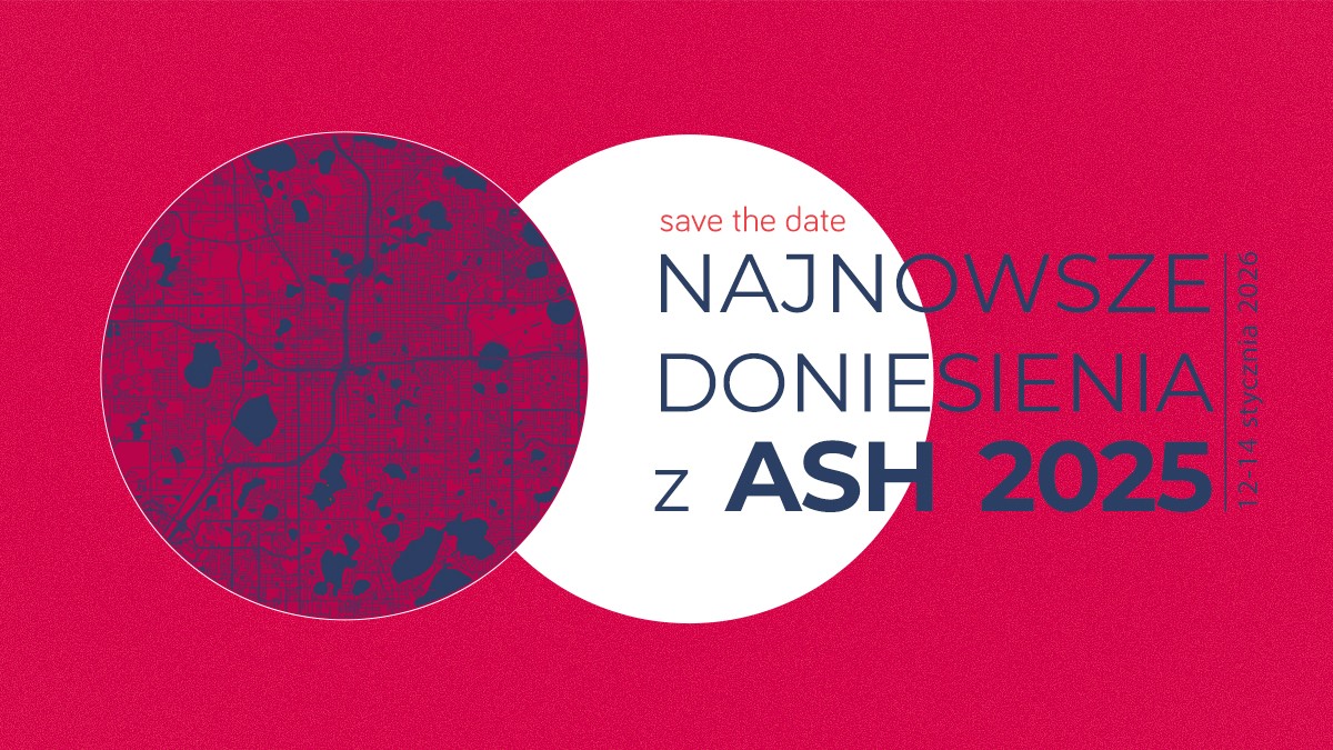 Najnowsze doniesienia z ASH 2025