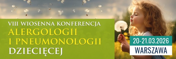 VIII Wiosenna Konferencja Alergologii i Pneumonologii Dziecięcej