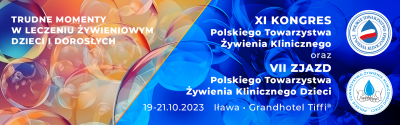 XI Kongres Polskiego Towarzystwa Żywienia Klinicznego oraz VII Zjazd Polskiego Towarzystwa Żywienia Klinicznego Dzieci