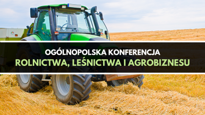 Ogólnopolska Konferencja Rolnictwa, Leśnictwa i Agrobiznesu