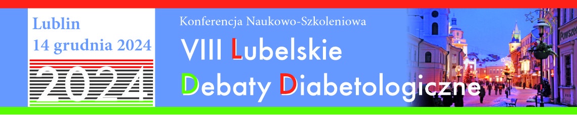 Konferencja Naukowo-Szkoleniowa: VIII Lubelskie Debaty Diabetologiczne