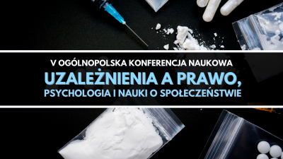 orig_v_ogólnopolska_konferencja_naukowa__uzależnienia_a_prawo,_psychologia_i_nauki_o_społeczeństwie.png