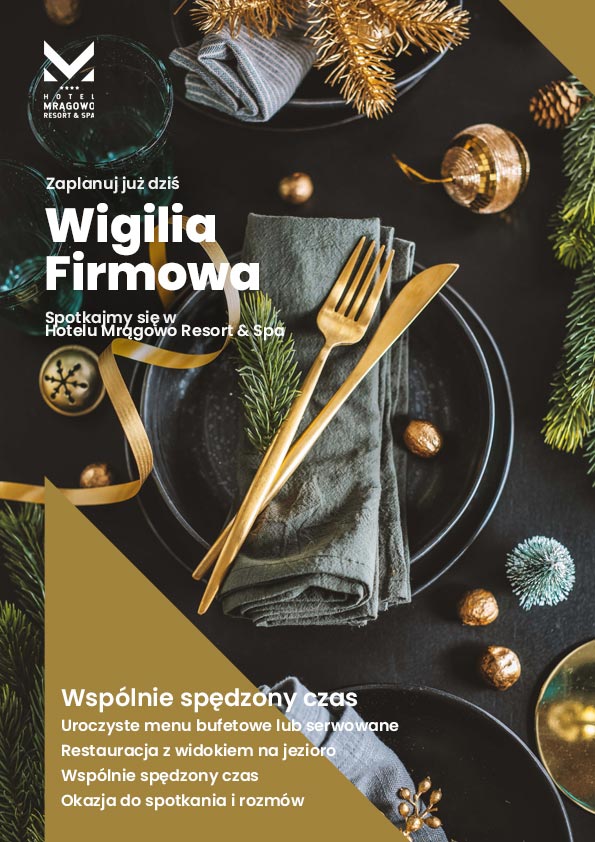  Wigilia firmowa na Mazurach w Hotelu Mrągowo Resort & SPA ****